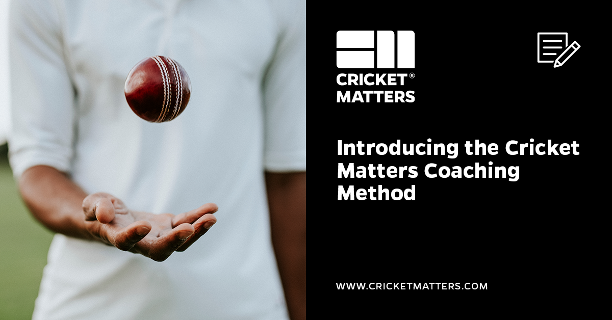 Cricket Matters Coaching Method