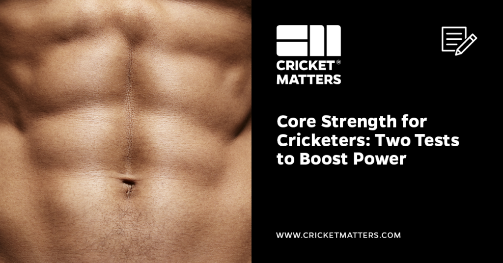 Core Strength Tests for Cricketers